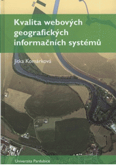 kniha Kvalita webových geografických informačních systémů, Univerzita Pardubice, Fakulta ekonomicko-správní 2008