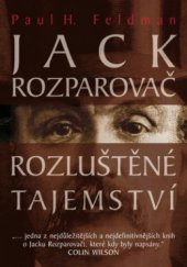 kniha Jack Rozparovač - rozluštěné tajemství, XYZ 2009