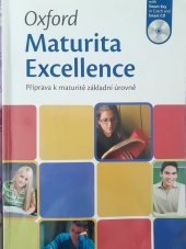 kniha Maturita Exceĺlence Příprava k maturitě základní úrovně , Oxford University Press 2010