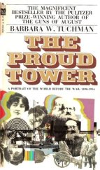 kniha The Proud Tower A Portrait of the World Before the War, 1890-1914, Bantam Books 1970