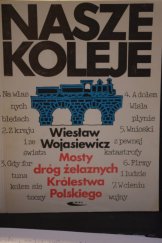 kniha Mosty dróg zelaznych królestwa Polskiego, Nasze koleje 1982