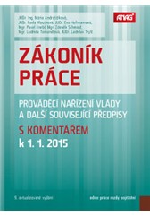 kniha Zákoník práce, prováděcí nařízení vlády a další související předpisy s komentářem k 1. 1. 2015, Anag 2015