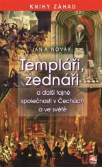 kniha Templáři, zednáři a jiné tajné společnosti v Čechách a ve světě edice Knihy záhad, Alpress 2017