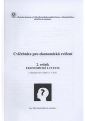 kniha Cvičebnice pro ekonomická cvičení 2. ročník - Ekonomické lyceum, Obchodní akademie a Vyšší odborná škola sociální 2011