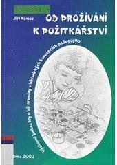 kniha Od prožívání k požitkářství výchovné funkce hry a její proměny v historických koncepcích pedagogiky, Paido 2002