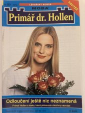 kniha Odloučení ještě nic neznamená primář Hollen a láska která překonala všechny nesnáze, MOBA 2004