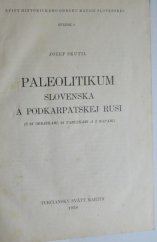 kniha Paleolitikum Slovenska a Podkarpatskej Rusi, Matica slovenská 1938