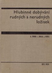 kniha Hlubinné dobývání rudných a nerudných ložisek Celost. učebnice pro vys. školy : Určeno pro posl. Vys. školy bánské v Ostravě a hornické fak. Vys. školy techn. v Košicích, SNTL 1969