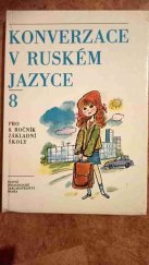 kniha Konverzace v ruském jazyce pro 8. ročník základní školy Povinně volitelný a nepovinný předmět, SPN 1983