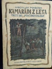 kniha Kamarádi z lesa třetí díl Ptačího chleba, St. Kočí 1923