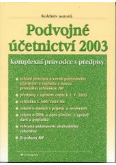 kniha Podvojné účetnictví 2003 kompexní průvodce s předpisy, Grada 2003