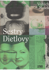 kniha Sestry Dietlovy, Lipnik 2016