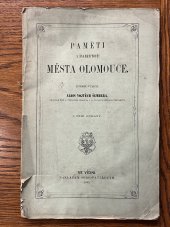 kniha Paměti a znamenitosti města Olomouce, nákladem spisovatelovým 1861