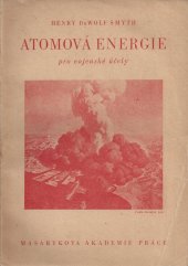 kniha Atomová energie pro vojenské účely, Masarykova akademie práce 1946