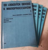 kniha Od logických obvodů k mikroprocesorům I - IV, SNTL 1982