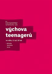 kniha Výchova teenagerů - kurz ve věku 11 až 18 let, KMS 2014