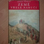 kniha Země vřelé náručí románová vidina a viděná skutečnost ze srdce Čech, L. Mazáč 1944