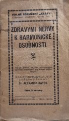 kniha Zdravými nervy k harmonické osobnosti, [A. Batěk] 1920