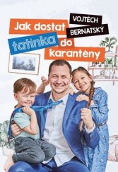 kniha Jak dostat tatínka do karantény, BizBooks 2021