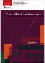 kniha Teorie nákladů, kalkulace a ceny, Vysoká škola báňská - Technická univerzita 2013