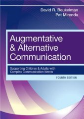 kniha Augmentative and Alternative Communication Supporting Children and Adults with Complex Communication Needs, Paul H. Brookes Publishing 2013