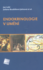 kniha Endokrinologie v umění, Galén 2016