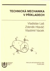 kniha Technická mechanika v příkladech, Západočeská univerzita v Plzni 2005