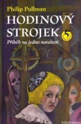 kniha Hodinový strojek, aneb, Příběh na jedno natažení, Mladá fronta 2006