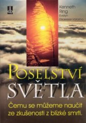 kniha Poselství světla čemu se můžeme naučit ze zkušenosti z blízké smrti, Chvojkovo nakladatelství 2001