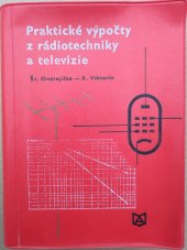 kniha Praktické výpočty z rádiotechniky a televízie, Alfa n. p.  1969