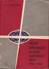 kniha Dějiny diplomacie za Velké vlastenecké války 1941-1945, SNPL 1961