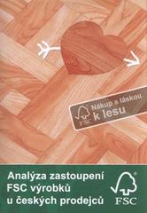 kniha Analýza zastoupení FSC výrobků u českých prodejců, FSC ČR 2010