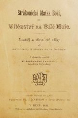 kniha Strakonická Matka Boží, čili: Vítězství na Bílé Hoře Meziděj z třicetileté války, PL. J. Mathon v Brně 1881