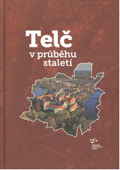 kniha Telč v průběhu staletí, Národní památkový ústav, územní odborné pracoviště v Telči 2017