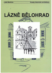 kniha Lázně Bělohrad, Kresby historické architektury 2012