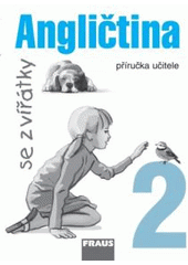 kniha Angličtina se zvířátky 2, Fraus 2007