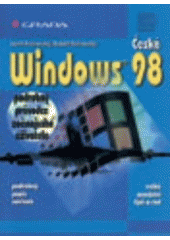 kniha Česká Windows 98 podrobný průvodce začínajícího uživatele, Grada 1998