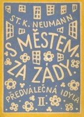 kniha S městem za zády II předválečná idyla., Čin 1923