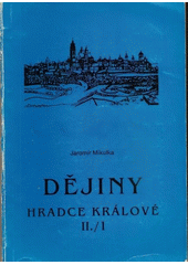 kniha Dějiny Hradce Králové do roku 1850 II. - 1. a 2., Nadace Historica 1994