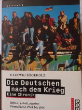 kniha Die Deutschen nach dem Krieg Eine Chronik, Rowohlt Taschenbuch 1995