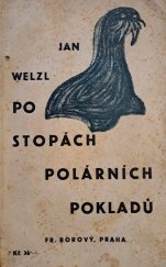 kniha Po stopách polárních pokladů, Fr. Borový 1930