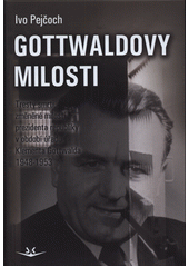 kniha Gottwaldovy milosti Tresty smrti změněné milostí prezidenta republiky v období úřadu Klementa Gottwalda 1948-1953, Svět křídel 2017