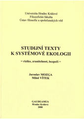 kniha Studijní texty k systémové ekologii riziko, zranitelnost, bezpečí, Gaudeamus 2008