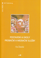 kniha Postavení a úkoly Probační a mediační služby, Key Publishing 2007