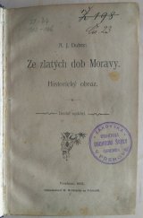 kniha Ze zlatých dob Moravy Historický obraz, M. Melichárek 1902