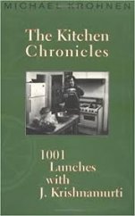 kniha The Kitchen Chronicles 1001 Lunches with J. Krishnamurti, Edwin House Publishing 1997