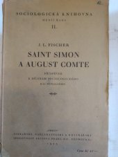 kniha Saint-Simon a August Comte příspěvek k dějinám sociologického racionalismu, Orbis 1925