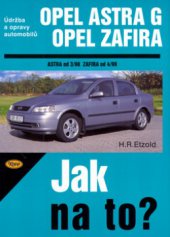 kniha Údržba a opravy automobilů Opel Astra G hatchback, sedan, caravan, coupé, Opel Zafira, Kopp 2001