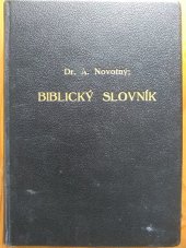 kniha Biblický slovník ilustrovaná revue biblických vědomostí, Svaz Nedělních Škol v Československu 1935