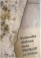 kniha Královská dědičná štola Prokop ve Stříbře, Hornicko-historický spolek Stříbro 2012
